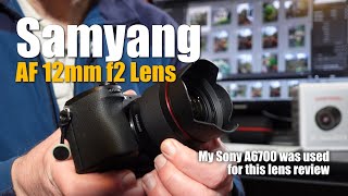 Samyang AF 12mm F2 Lens Review [upl. by Shetrit]