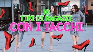 10 TIPI DI RAGAZZE CON I TACCHI  MARYNA [upl. by Eanore]