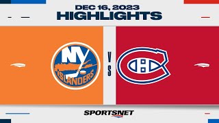 NHL Highlights  Islanders vs Canadiens  December 16 2023 [upl. by Cohe]