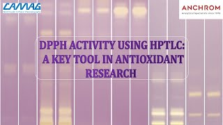 DPPH Activity using HPTLC A Key Tool in Antioxidant Research  Anchrom  CAMAG [upl. by Gonzales]