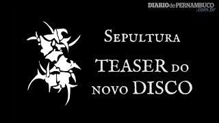 Teaser do novo álbum do Sepultura [upl. by Lovering]