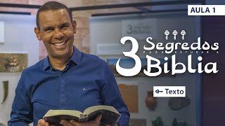 AULA 1 Texto I 3 Segredos para Estudar a Bíblia rodrigosilva biblia [upl. by Meehar431]