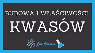 KWASY  BUDOWA I WŁAŚCIWOŚCI  Matura z chemii [upl. by Newbill868]