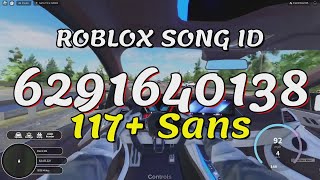 117 Sans Roblox Song IDsCodes [upl. by Suivatnod296]