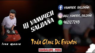 SESSION VARIADO 01  DJ YAMPIER SALDAÑA  ELECTRONICA OLD SCHOOL SALSA  MERENGUE [upl. by Brendis810]