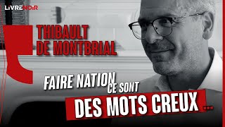 Thibault de Montbrial  “Faire nationquot ce sont des mots creux [upl. by Gavan]