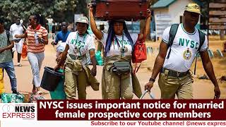 NYSC issues important notice for married female prospective corps members [upl. by Adnhoj]