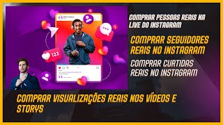 COMPRAR SEGUIDORES REAIS NO INSTAGRAM  COMPRAR PESSOAS EM LIVE DO INSTAGRAM E MUITO MAIS [upl. by Aihsital]