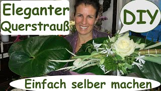 BLUMENSTRAUSS Exklusiv Eleganter Querstrauß Anleitung zum selber machen DIY [upl. by Walling356]