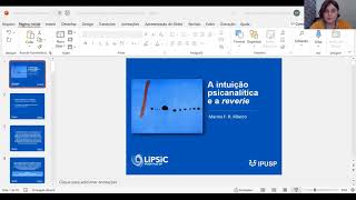 Reunião Científica  A Intuição Psicanalítica e a Reverie  Marina Ribeiro [upl. by Anagrom]