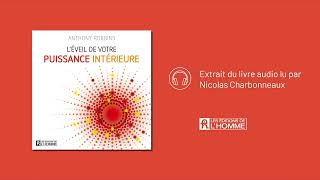 Léveil de votre puissance intérieure  Extrait du livre audio lu par Nicolas Charbonneaux [upl. by Ziom919]