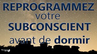 Reprogrammer son subconscient avant de dormir Meditation du Soir Affirmations Positives [upl. by Peterus]