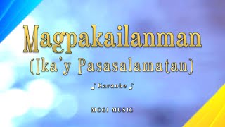 MAGPAKAILANMAN IKAY PASASALAMATAN MCGI Karaoke  Awit Kapatid AK [upl. by Zanlog172]