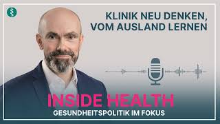 Krankenhaus neu denken Was wir vom Ausland lernen können INSIDE HEALTH  Asklepios [upl. by Thomas]