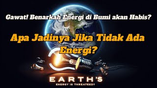 IPAS Kelas 6 BAB 6 TOPIK A Benarkah Energi di Bumi akan Habis Apa Jadinya Jika Tidak Ada Energi [upl. by Abijah546]