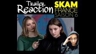 SKAM France Season 6 Trailer Reaction [upl. by Zurn]