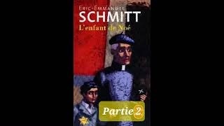 2 Lenfant de Noé de EricEmmanuel Schmitt partie 2  livre audio [upl. by Sualocin]