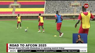 Road to AFCON 2025 I Kenya to play Namibia Tuesday in Johannesburg [upl. by Kcirdorb760]