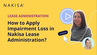 How to Apply Impairment Loss in Nakisa Lease Administration [upl. by Griffin576]