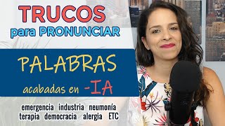 🗣️✔️Pronuncia BIEN estas palabras terminación ia en español  Mejora tu PRONUNCIACIÓN en ESPAÑOL [upl. by Sualohcin473]