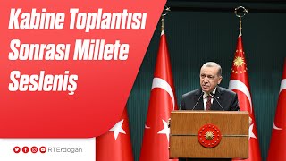 Kabine Toplantısı Sonrası Millete Sesleniş [upl. by Kammerer]