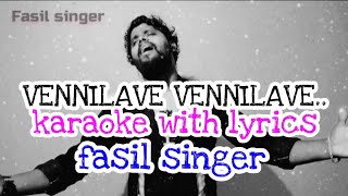 VENNILAVE VENNILAVE  karaoke with lyricsA R RAHMAN fasilsinger [upl. by Katherina46]