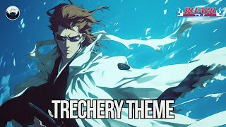 Bleach OST Treachery  Sosuke Aizens Theme  EPIC VERSION [upl. by Yatnuahs358]