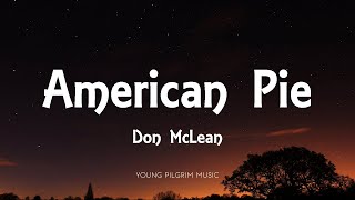 Don McLean  American Pie Lyrics [upl. by Ensign]