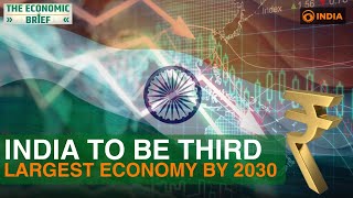 Why India will be third largest economy by 2030 overtaking Japan  GDP Growth  The Economic Brief [upl. by Ynaffi]