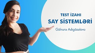 Say Sistemləri  Test izahı  İnformatika  Gülnurə Adıgözəlova [upl. by Jordans819]