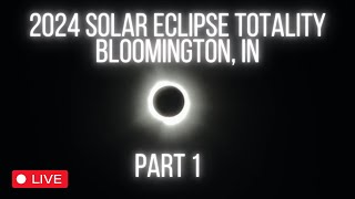 Solar Eclipse 2024 Path of Totality Bloomington IN  Part 1 [upl. by Olracnaig1]