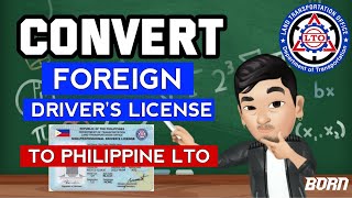 Convert Foreign Drivers License to Philippine Drivers License [upl. by Yrrab]