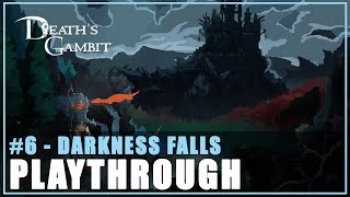 Darkness Falls Deaths Gambit Playthrough Part 6 [upl. by Otrebire]