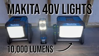 Makita 10000 Lumen 40v XGT Worklight And Some Other 40v lights [upl. by Currey]