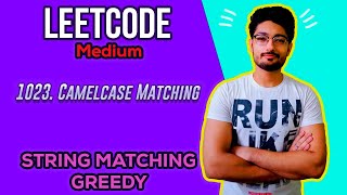 1023 Camelcase Matching  LEETCODE MEDIUM  STRING MATCHING [upl. by Lemrej]