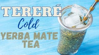 Tereré Yerba Mate Cold Yerba Mate Tea [upl. by Nnyleahs]