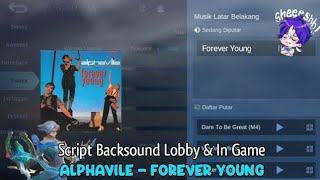 Script Backsound Lobby amp In Game Mobile Legends Alphavile  Forever Young No Banned 2024 [upl. by Eniowtna]