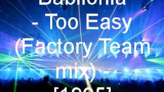 Babilonia  Too Easy Factory Team mix [upl. by Ailasor]