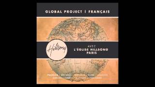 Hillsong Global Project FrançaisOuvre Mes Yeux Open My Eyes [upl. by Sabra19]