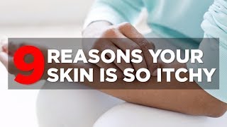 9 Reasons Your Skin Is So Itchy  Health [upl. by Wilona]