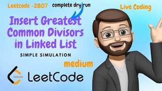 2807 Insert Greatest Common Divisors in Linked List  Simple Simulation  Leetcode [upl. by Jenette]