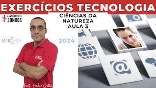 AULA 03  CIÊNCIAS DA NATUREZA  EXERCÍCIOS TECNOLOGIA  ENCCEJA 2024  ENSINO MÉDIO E FUNDAMENTAL [upl. by Nifares]