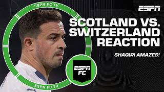 REACTION to ScotlandSwitzerland DRAW 👀 Don Hutchison calls Shaqiris goal MAGNIFICENT  ESPN FC [upl. by Brandt650]