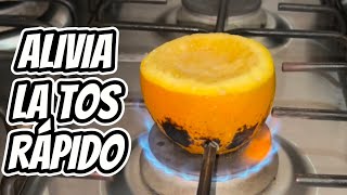 Una NARANJA 🍊 Quemada el Mejor REMEDIO casero para ALIVIAR la tos en Niños y Adultos [upl. by Oza]