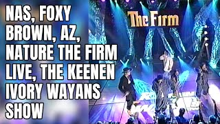 Nas Foxy Brown AZ Nature The Firm Live The Keenen Ivory Wayans Show [upl. by Barbie]