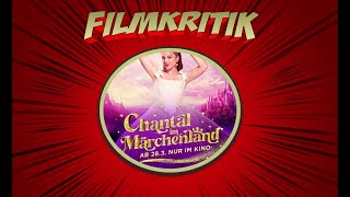 Meine Filmkritik Chantal im Märchenland [upl. by Quita]