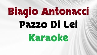 Biagio Antonacci  Pazzo Di Lei Karaoke [upl. by Nuahs]