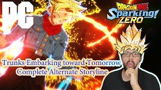 Dragon Ball Sparking Zero PC Trunks Embarking toward Tomorrow Complete Alternate Storyline [upl. by Anilemrac465]