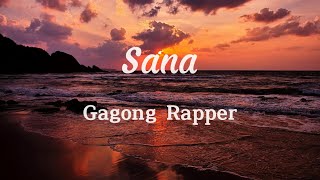 Sana  Gagong Rapper with Lyrics [upl. by Lamdin]