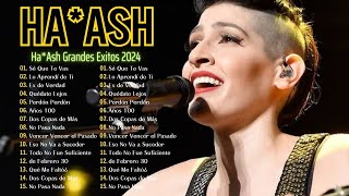 Ha Ash Éxitos Románticos Mix New  Lo Último de Ha Ash 2024  HaAsh Álbum Completo [upl. by Ecreip914]